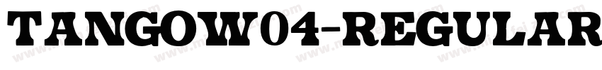 TangoW04-Regular Reg字体转换